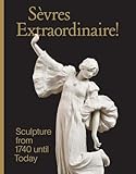 Sèvres extraordinaire!