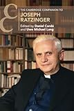 The Cambridge companion to Joseph Ratzinger