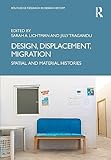 Design, displacement, migration
