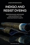 Indigo and resist dyeing