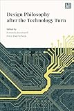 Design philosophy after the technology turn