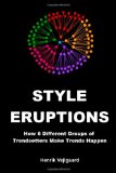 Style eruptions