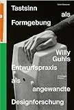 Tastsinn als Formgebung
