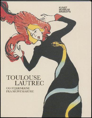 Toulouse Lautrec og stjernerne fra Montmartre