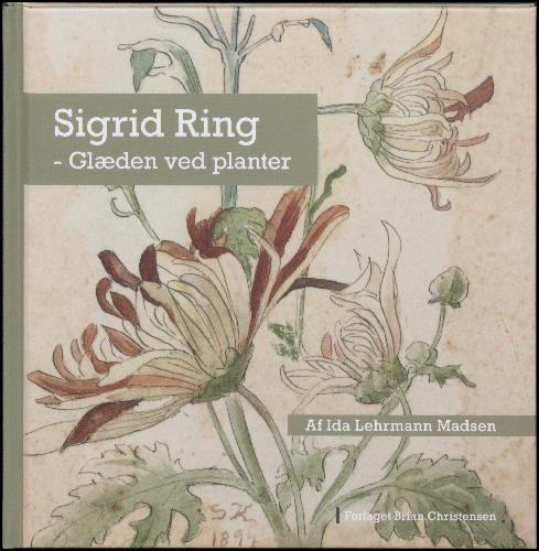 Sigrid Ring - glæden ved planter