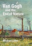 Van Gogh and the end of nature