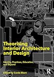 Theorising interior architecture and design