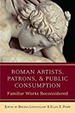 Roman artists, patrons, and public consumption