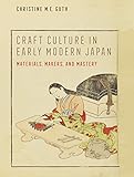 Craft culture in early modern Japan