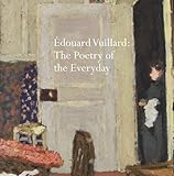 Édouard Vuillard: the poetry of the everyday