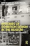 Histories of exhibition design in the museum