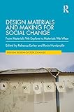 Design materials and making for social change