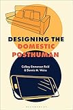 Designing the domestic posthuman