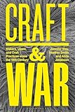 Craft and war