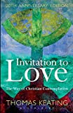 Invitation To Love: The Way of Christian Contemplation