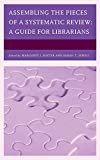 Assembling the pieces of a systematic review