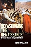 Refashioning the Renaissance
