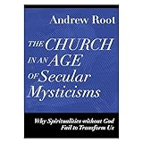 The Church in an age of secular mysticisms