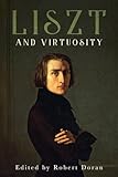 Liszt and virtuosity