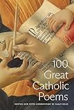 100 Hundred Great Catholic Poems