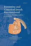 Byzantine and Umayyad Jerash reconsidered