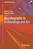 Metallography in Archaeology and Art