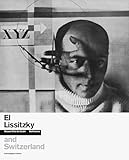 El Lissitzky and Switzerland