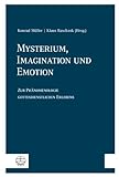 Mysterium, Imagination und Emotion