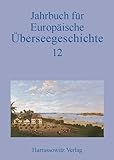 Jahrbuch für Europäische Überseegeschichte 12