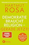 Demokratie braucht Religion - gerade jetzt! - Der erfolgreiche Spiegel Bestseller in überarbeiteter und erweiterter Neuausgabe