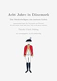 Acht Jahre in Dänemark