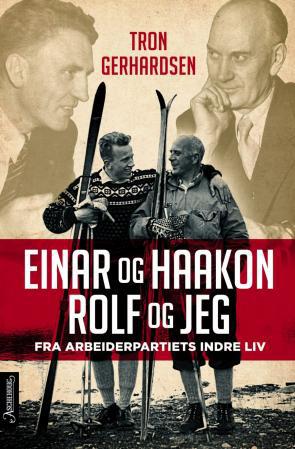 Einar og Haakon, Rolf og jeg