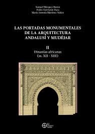 Las portadas monumentales de la arquitectura Andalusí y Mudéjar