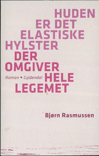 Huden er det elastiske hylster der omgiver hele legemet