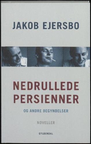 Nedrullede persienner og andre begyndelser