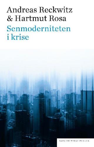 Senmoderniteten i krise
