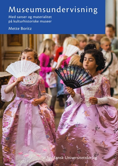 Museumsundervisning - med sanser og materialitet på kulturhistoriske museer
