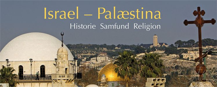 Israel-Palæstina - historie, samfund, religion