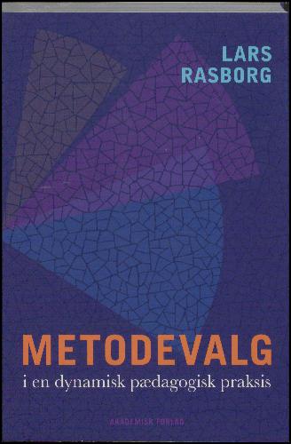 Metodevalg i en dynamisk pædagogisk praksis