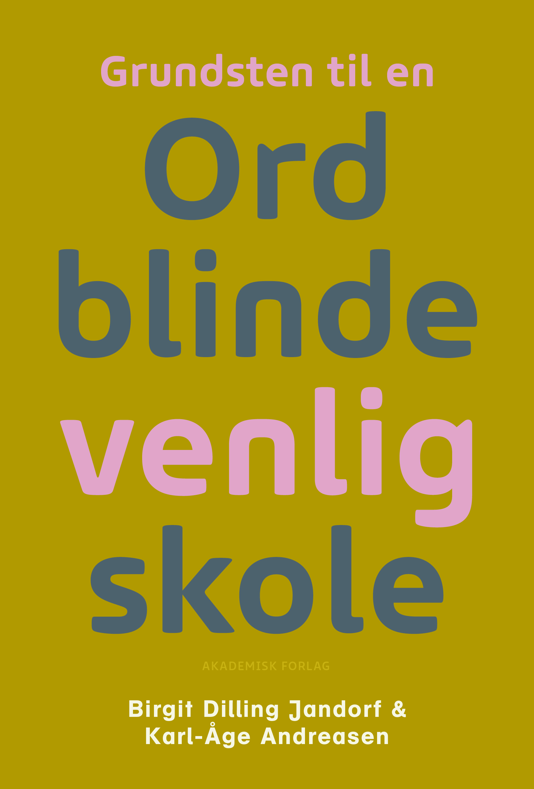 Grundsten til en ordblindevenlig skole