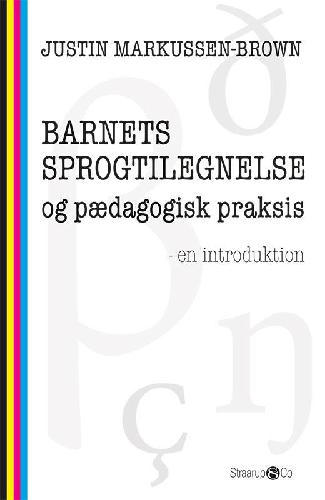 Barnets sprogtilegnelse og pædagogisk praksis