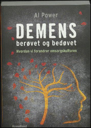 Demens - berøvet og bedøvet