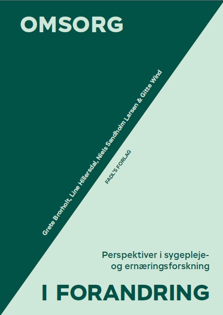Omsorg i forandring - Perspektiver fra sygepleje- og ernæringsforskning
