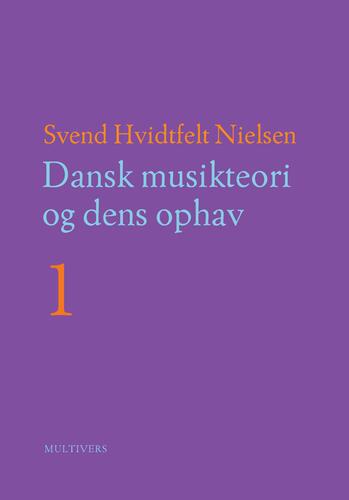 Dansk musikteori og dens ophav 1-2
