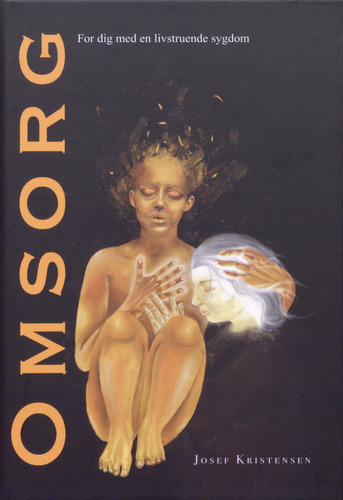 Omsorg - for dig med en livstruende sygdom