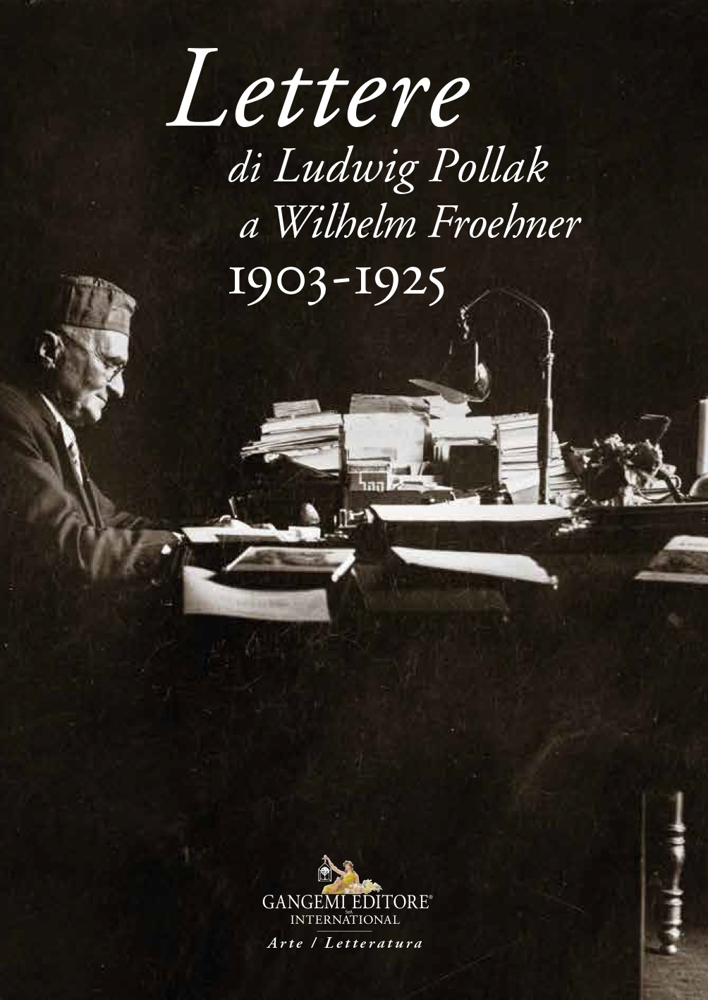 Lettere di Ludwig Pollak a Wilhelm Froehner, 1903-1925