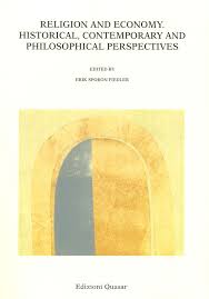 Religion and Economy. Historical, contemporary and philosophical perspectives