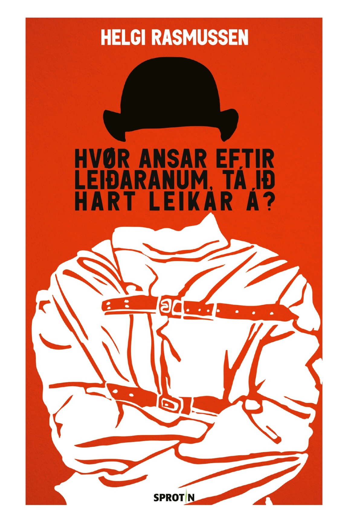Hvør ansar eftir leiðaranum, tá ið hart leikar á?