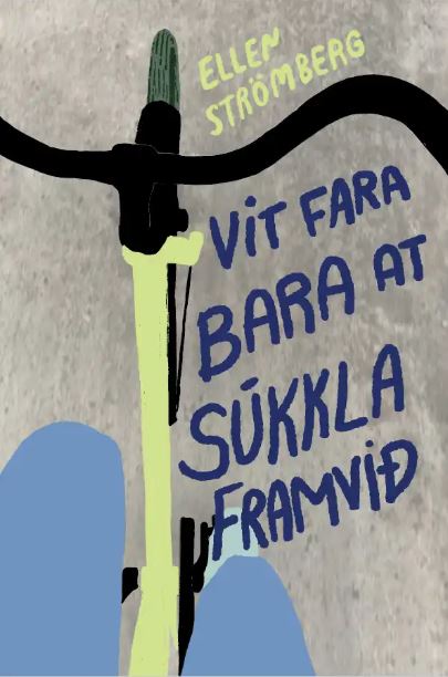 Vit fara bara at súkkla framvið